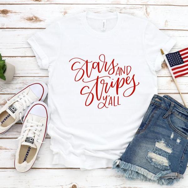 Stars and stripes y'all.Summer shirts.Independence Day. 4th July shirt. Red White and Blue. July4th. Brave. Independence Day. Free shipping