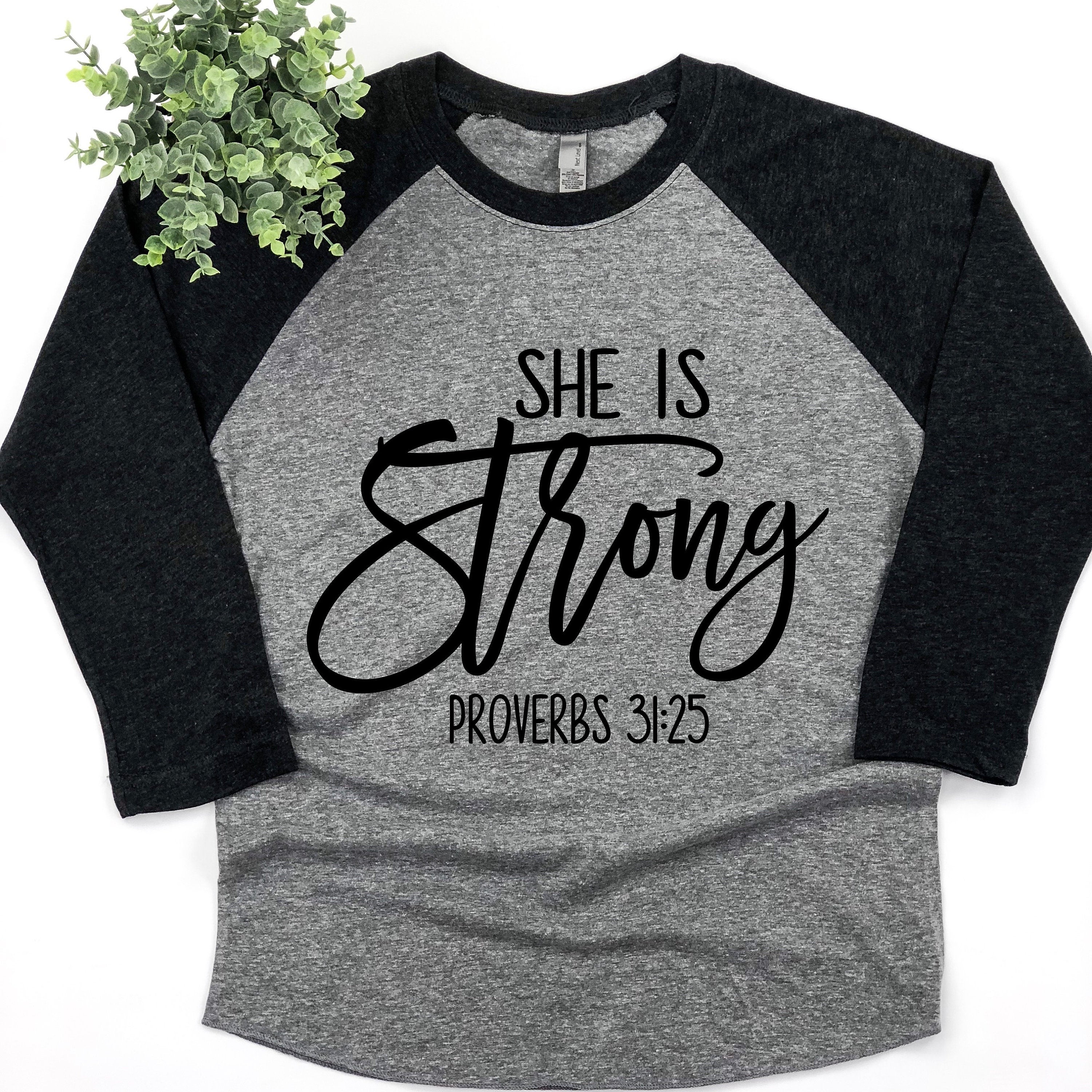She Is STRONG. Proverbs 31:2.PRAY.Faith.Christian. Unisex.Raglan ...